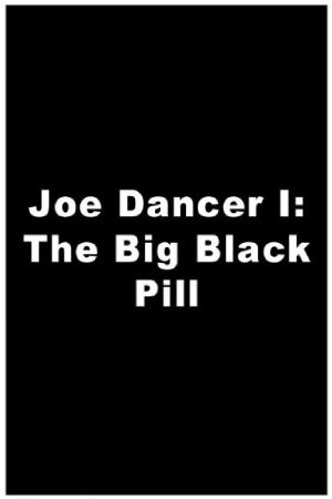 Joe Dancer: The Big Black Pill