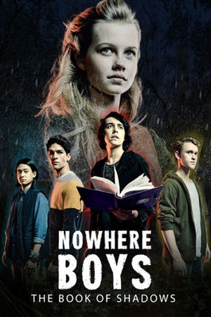 Nowhere Boys: The Book of Shadows