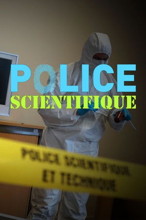 Police scientifique : les experts en vérité