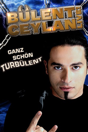 Bulent Ceylan - Ganz schon turbulent