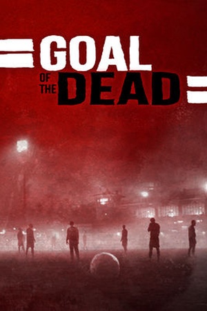 Goal of the Dead