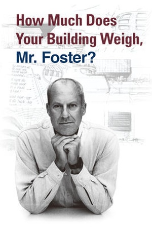 How Much Does Your Building Weigh, Mr. Foster?