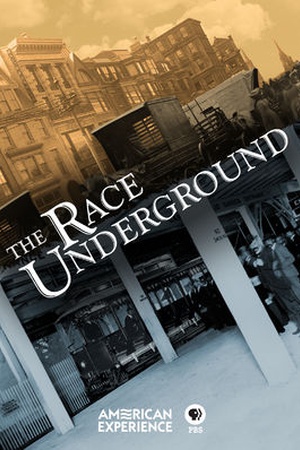 American Experience: The Race Underground