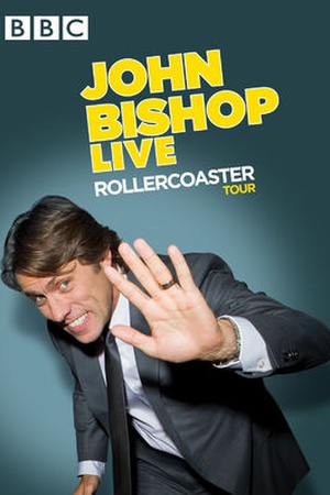 John Bishop Live: The Rollercoaster Tour