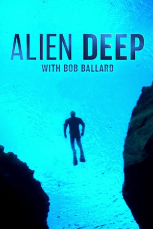 Alien Deep with Bob Ballard