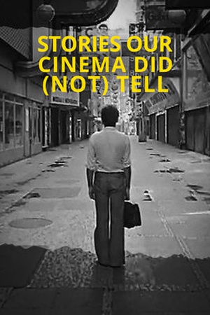 Stories Our Cinema Did (Not) Tell