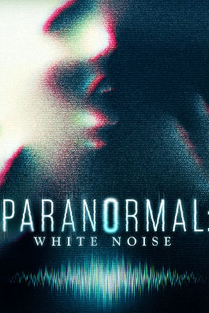 Paranormal: White Noise