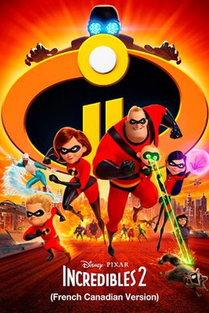 Incredibles 2 (French-Canadian Version)
