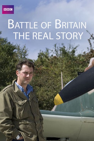 Battle of Britain: The Real Story