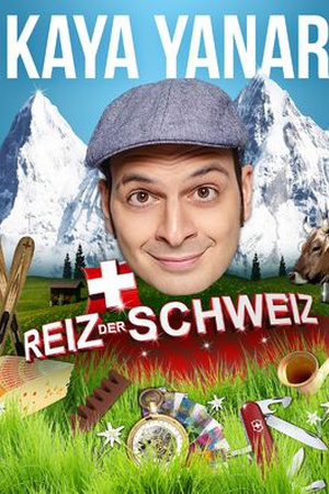 Kaya Yanar: Reiz der Schweiz