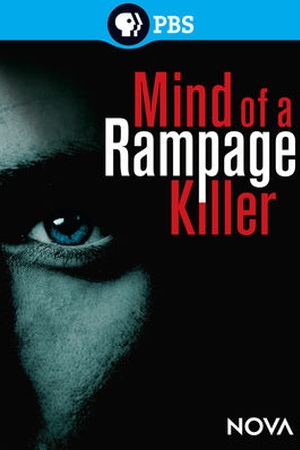 Nova: Mind of a Rampage Killer