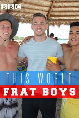 This World: Frat Boys