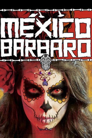 Mexico Barbaro