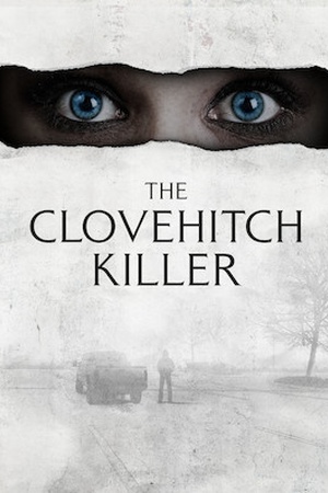 2018 The Clovehitch Killer