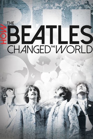 How the Beatles Changed the World