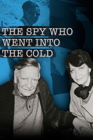 Spy Who Went Into the Cold