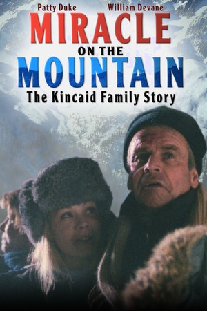 Miracle on the Mountain: The Kincaid Family Story