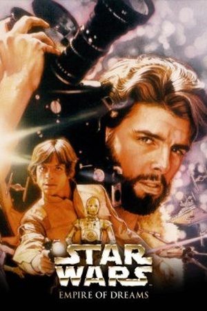 Empire of Dreams: The Story of the Star Wars Trilogy