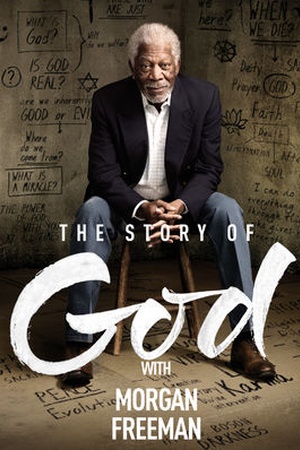 The Story of God with Morgan Freeman