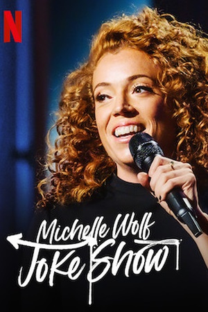 Michelle Wolf: Joke Show