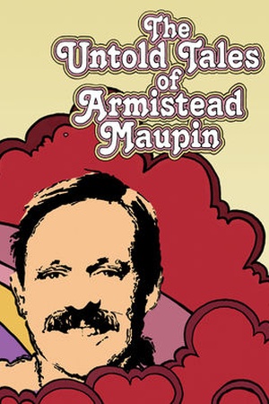 The Untold Tales of Armistead Maupin