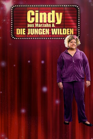 Cindy aus Marzahn and die jungen Wilden