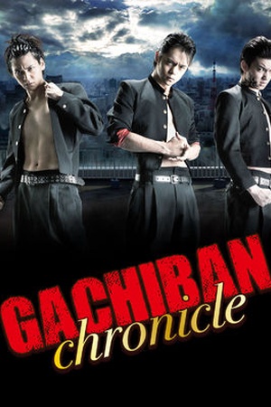 Gachiban: Chronicle