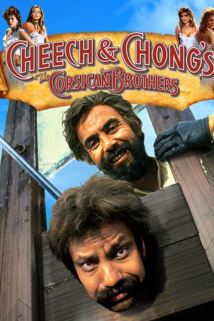 Cheech and Chong's The Corsican Brothers
