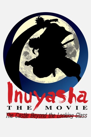 InuYasha: The Movie 2: The Castle Beyond the Looking Glass