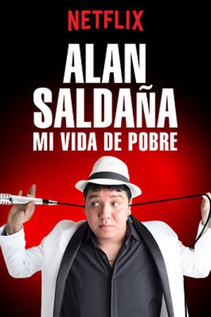 Alan SaldaÃ±a: Mi vida de pobre