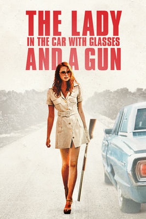 The Lady in the Car with Glasses and a Gun