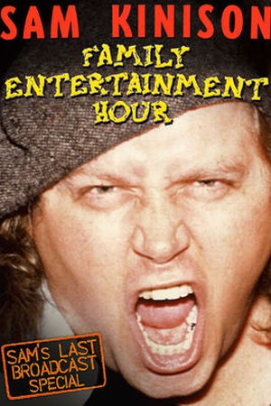 Sam Kinison: Family Entertainment Hour