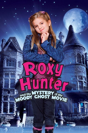 Roxy Hunter and the Mystery of the Moody Ghost