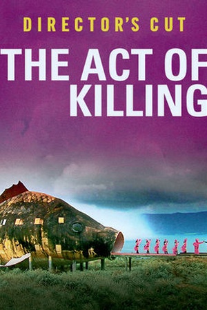 The Act of Killing: The Director's Cut