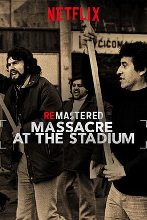 ReMastered: Massacre at the Stadium