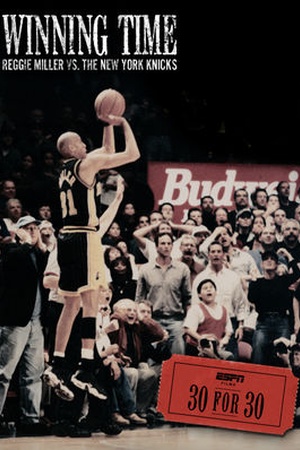 30 for 30: Winning Time: Reggie Miller vs. The New York Knicks