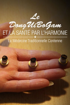 Le DongUiBoGam et la Santé par l'Harmonie - La Médecine Traditionnelle Coréenne