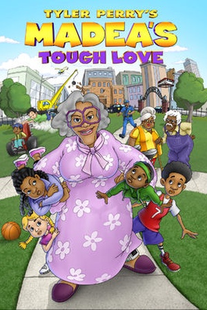 Tyler Perry's Madea's Tough Love