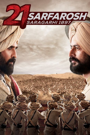 21 Sarfarosh: Saragarhi 1897