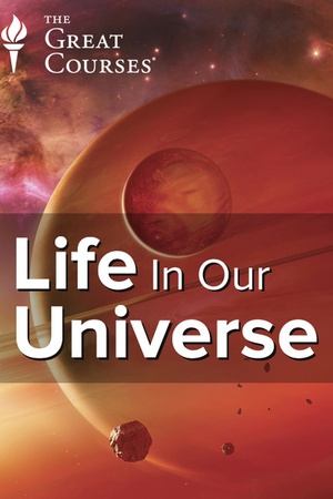 Life in Our Universe