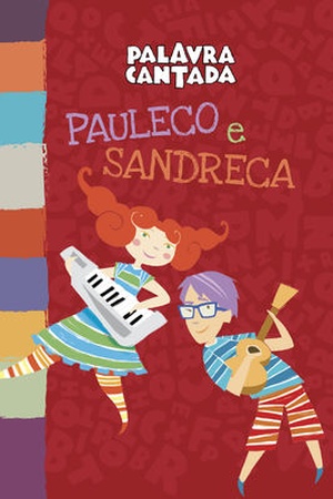 Palavra Cantada: Pauleco e Sandreca