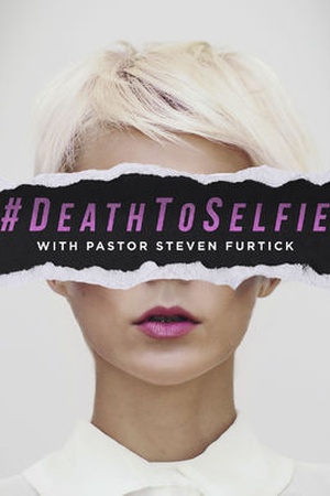 #DeathToSelfie