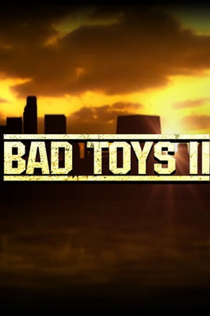 Bad Toys II