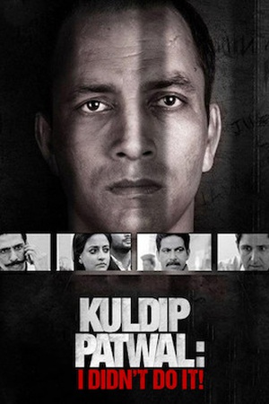 Kuldip Patwal: I Didn't Do It!