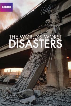 The World's Worst Disasters