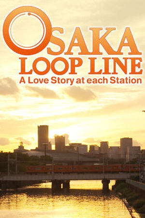 Osaka Loop Line: A Love Story at Each Station