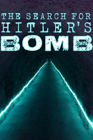 The Search for Hitler's Bomb