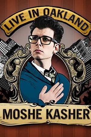 Moshe Kasher: Live in Oakland