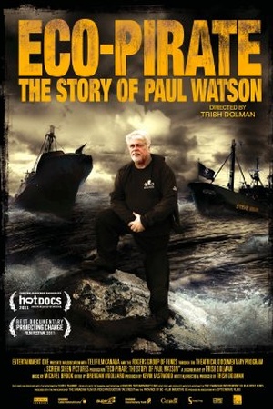 Eco Pirate: The Story of Paul Watson