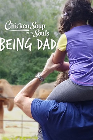 Chicken Soup for the Soul's Being Dad